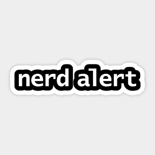 Nerd Alert Minimal Typography White Text Sticker